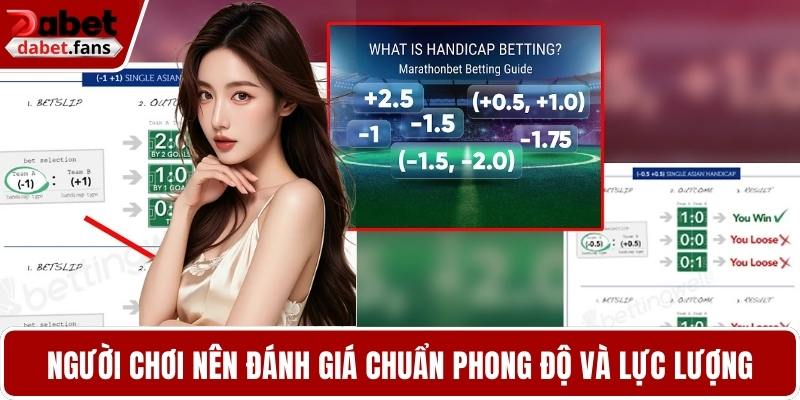 Người chơi nên đánh giá chuẩn phong độ và lực lượng